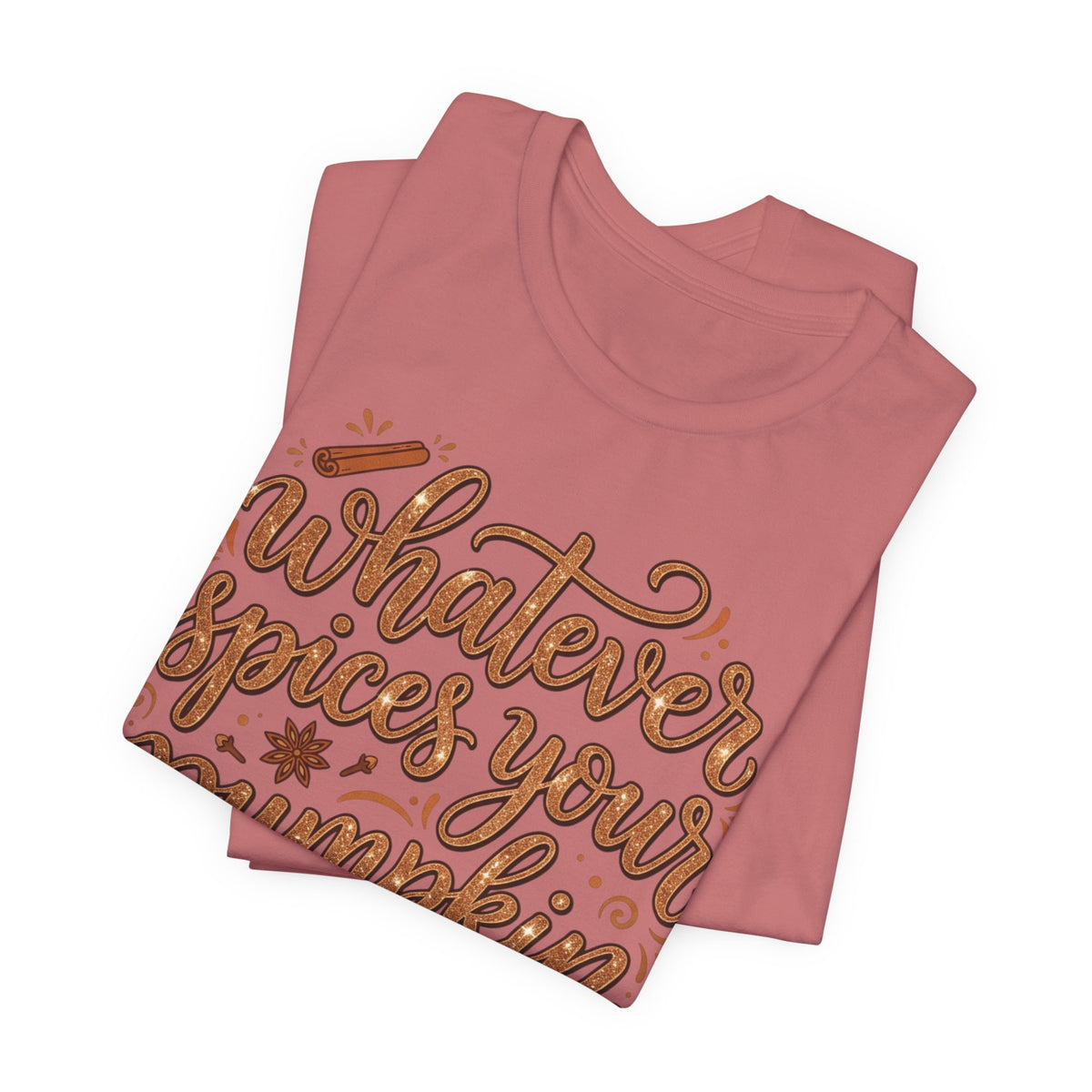 Whatever Spices Your Pumpkin T-Shirt — Fall Pumpkin Spice Graphic Tee